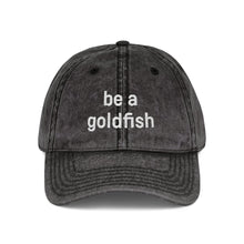 Embroidered Vintage Cap — "be a goldfish"