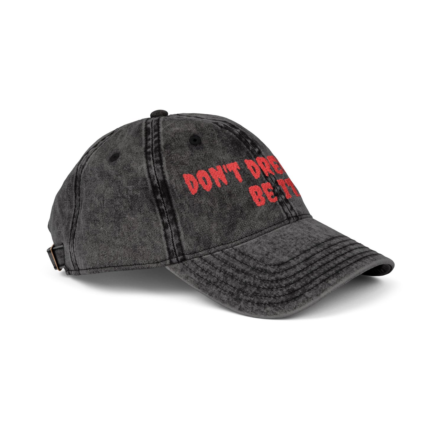 Vintage Embroidered Cap - "Don't Dream It. Be It."