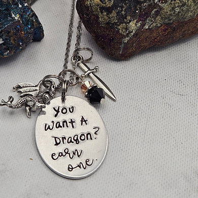 You want a dragon? Earn one.  - Charm Necklace