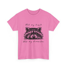 Raccoon Illustration Tee : “Not My Trash, Not My Dumpster”
