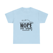 Nope Not Today Cat Tee — Cute Lazy Cat Graphic T‑Shirt