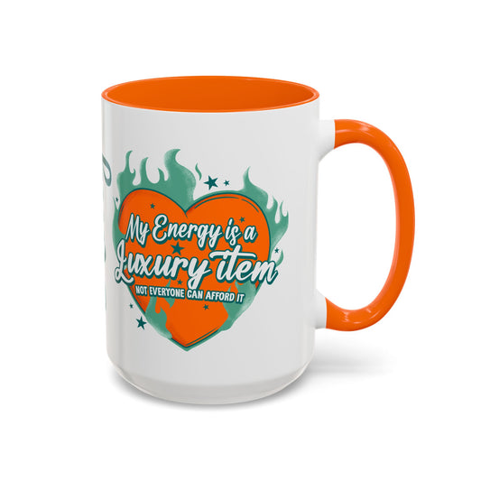 Accent Coffee Mug — "My Energy Is a Luxury Item" Heart Design
