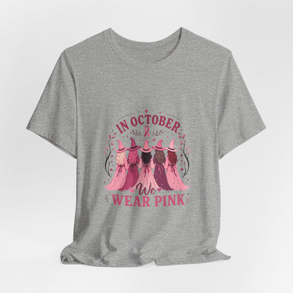 Breast Cancer Awareness Tee — "In October We Wear Pink" Short Sleeve Shirt