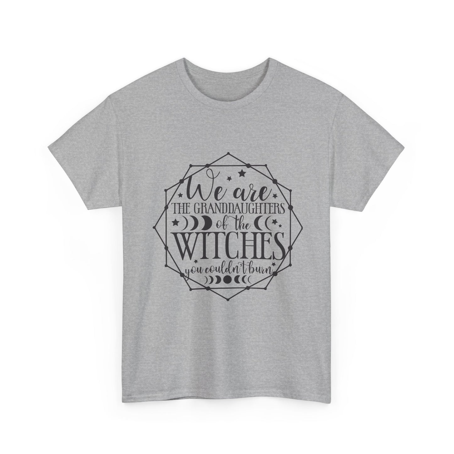 Witches Granddaughters T-Shirt – "We are the granddaughters of the witches you couldn’t burn" Gothic Tee
