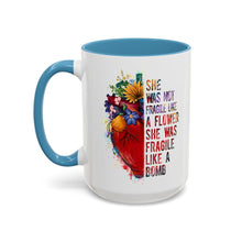 Accent Coffee Mug — "She Was Not Fragile Like a Flower, She Was Fragile Like a Bomb" Colorful Heart Floral Design (11/15 oz)