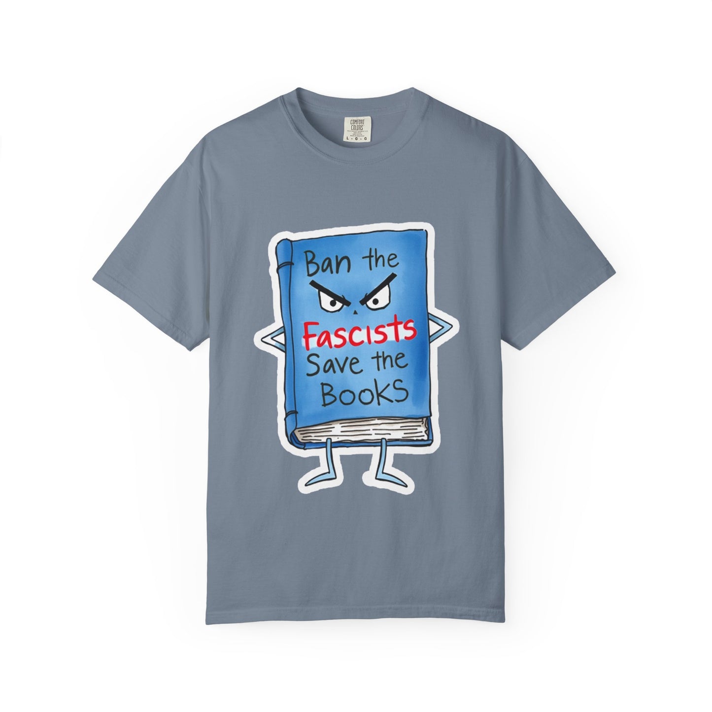 T-Shirt — "Ban the Fascists, Save the Books" Graphic Tee