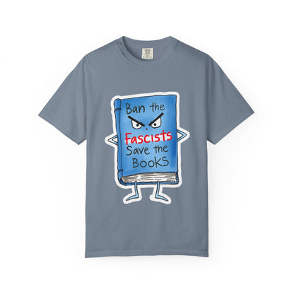 T-Shirt — "Ban the Fascists, Save the Books" Graphic Tee