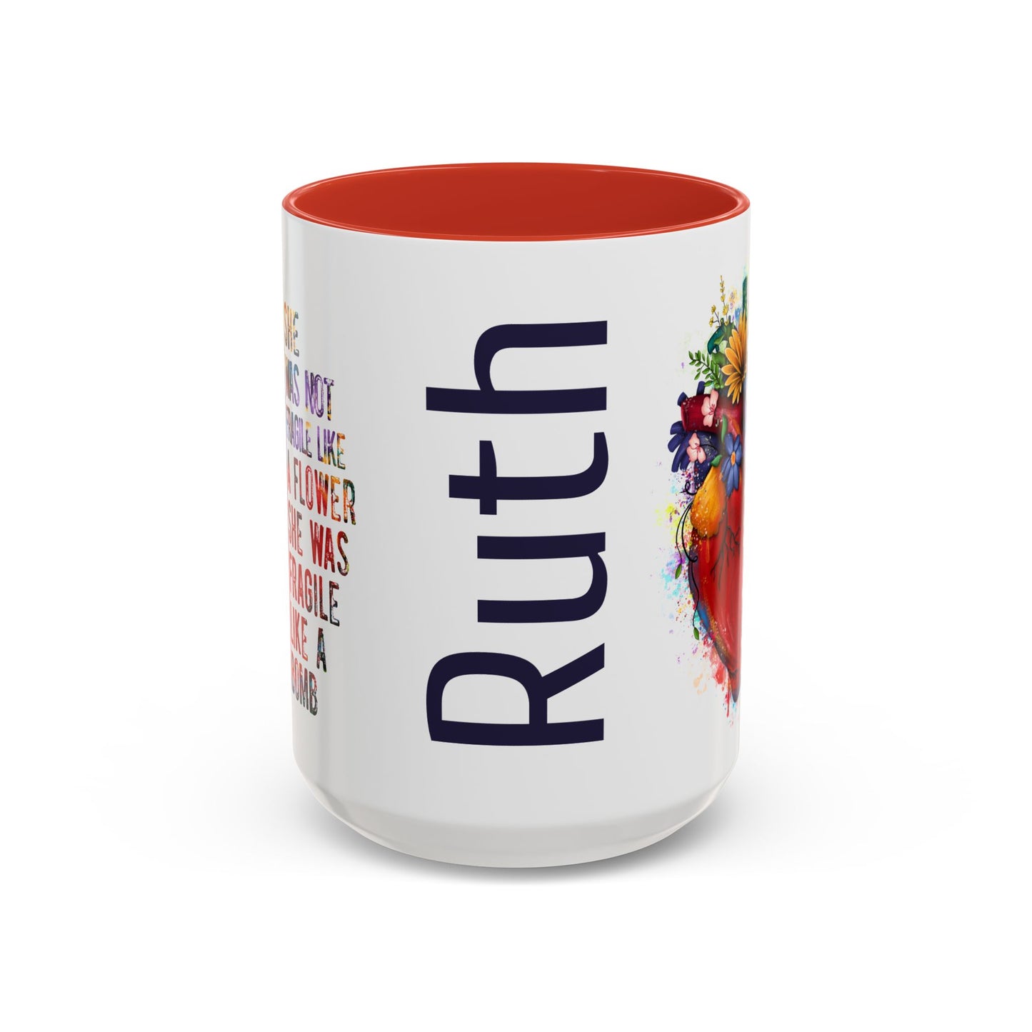 Customizable Accent Coffee Mug — "She Was Not Fragile Like a Flower, She Was Fragile Like a Bomb" Colorful Heart Floral Design (11/15 oz)