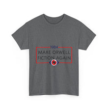 1984 “Make Orwell Fiction Again” T-Shirt - Dystopian Political Satire Tee