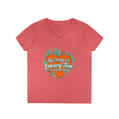 My energy is a luxury item - Ladies' V-Neck T-Shirt