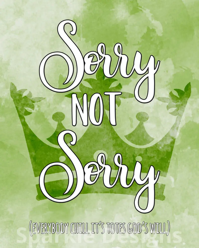 Sorry not sorry