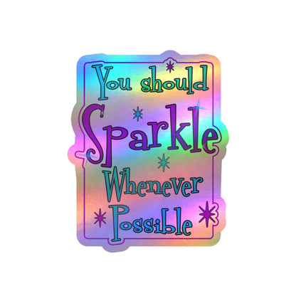 Sparkle Whenever Possible Vinyl Sticker — Inspirational Kiss-Cut Decal