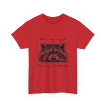 Raccoon Illustration Tee : “Not My Trash, Not My Dumpster”