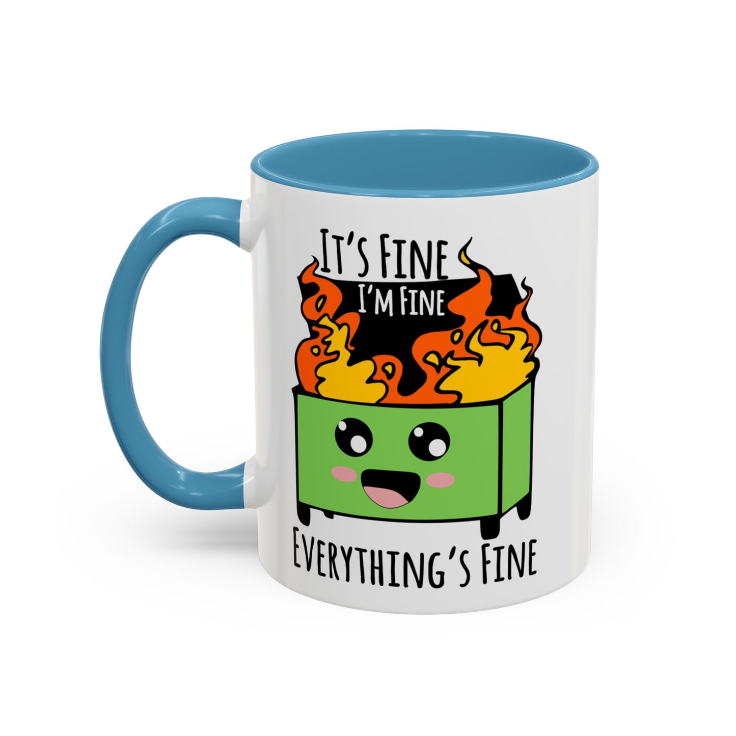 It's fine, I'm fine, Everything's Fine - Accent Coffee Mug (11, 15oz)