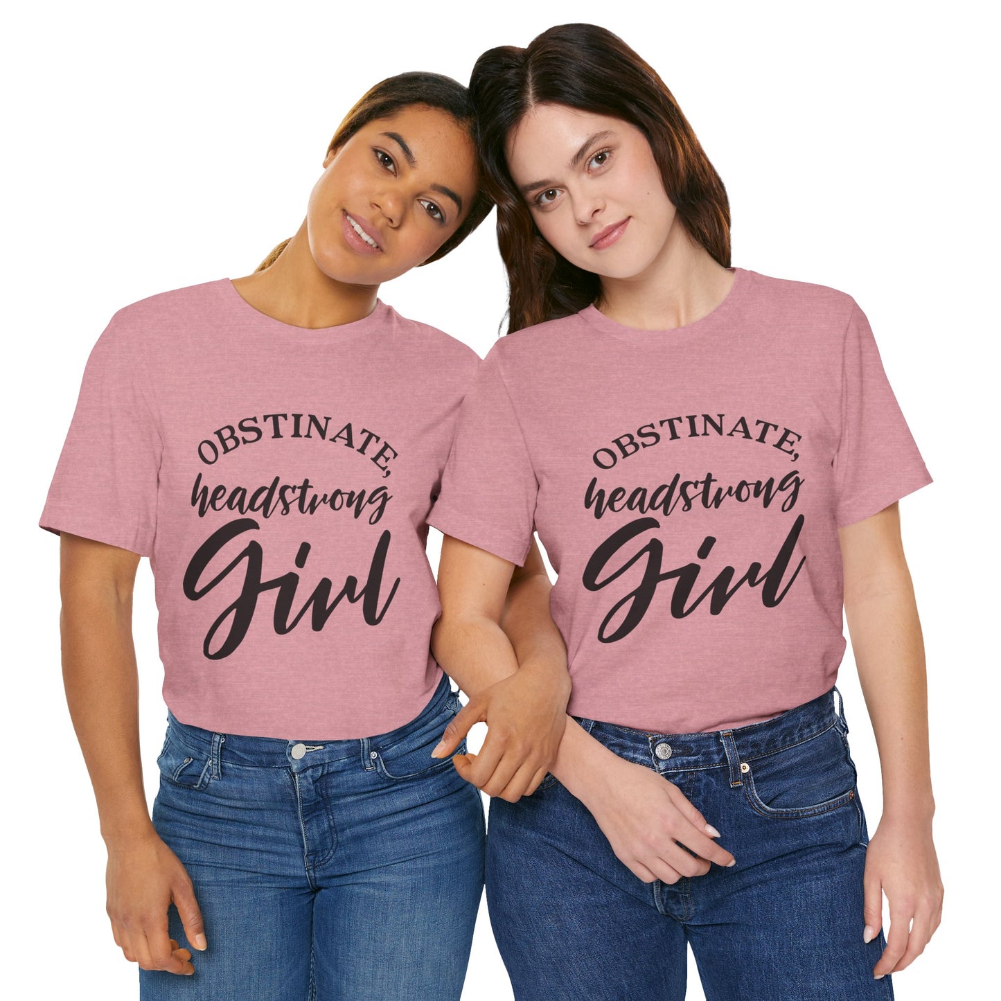 Obstinate Headstrong Girl Tee -Jane Austen Feminine Empowerment Graphic T-Shirt
