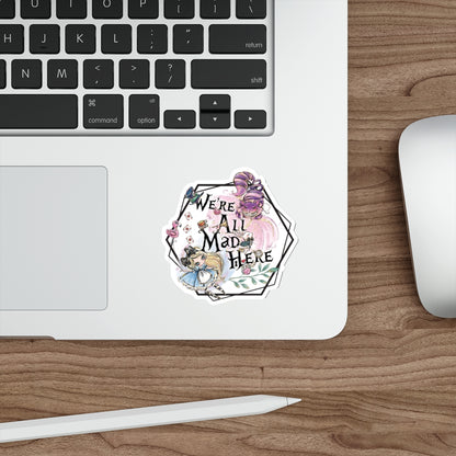 Alice in Wonderland 'We're All Mad Here' Die-Cut Sticker