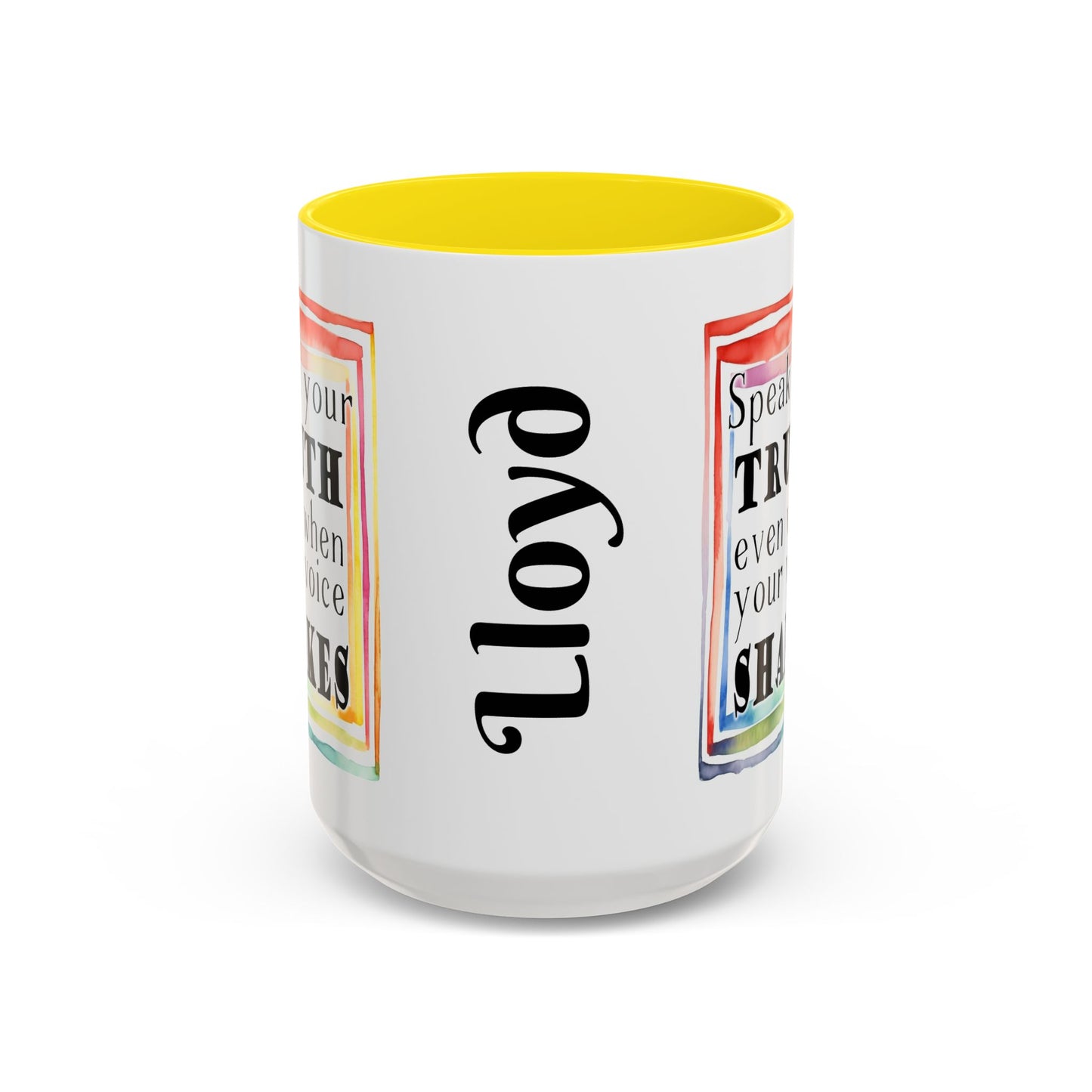 Customizable Accent Coffee Mug — "Speak Your Truth Even When Your Voice Shakes" Inspirational Ceramic Mug