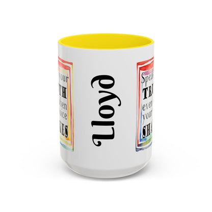 Customizable Accent Coffee Mug — "Speak Your Truth Even When Your Voice Shakes" Inspirational Ceramic Mug