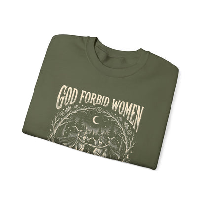 Witch Circle Crewneck Sweatshirt — "God Forbid Women Have Hobbies" Graphic