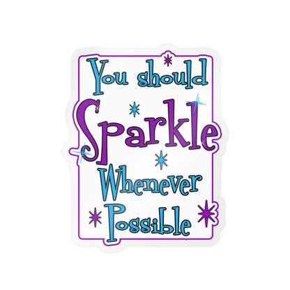 Sparkle Whenever Possible Vinyl Sticker — Inspirational Kiss-Cut Decal