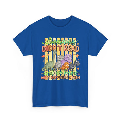 Dinosaur T‑Shirt — "Dinosaurs Didn't Read" Cute Retro Dino Graphic Tee