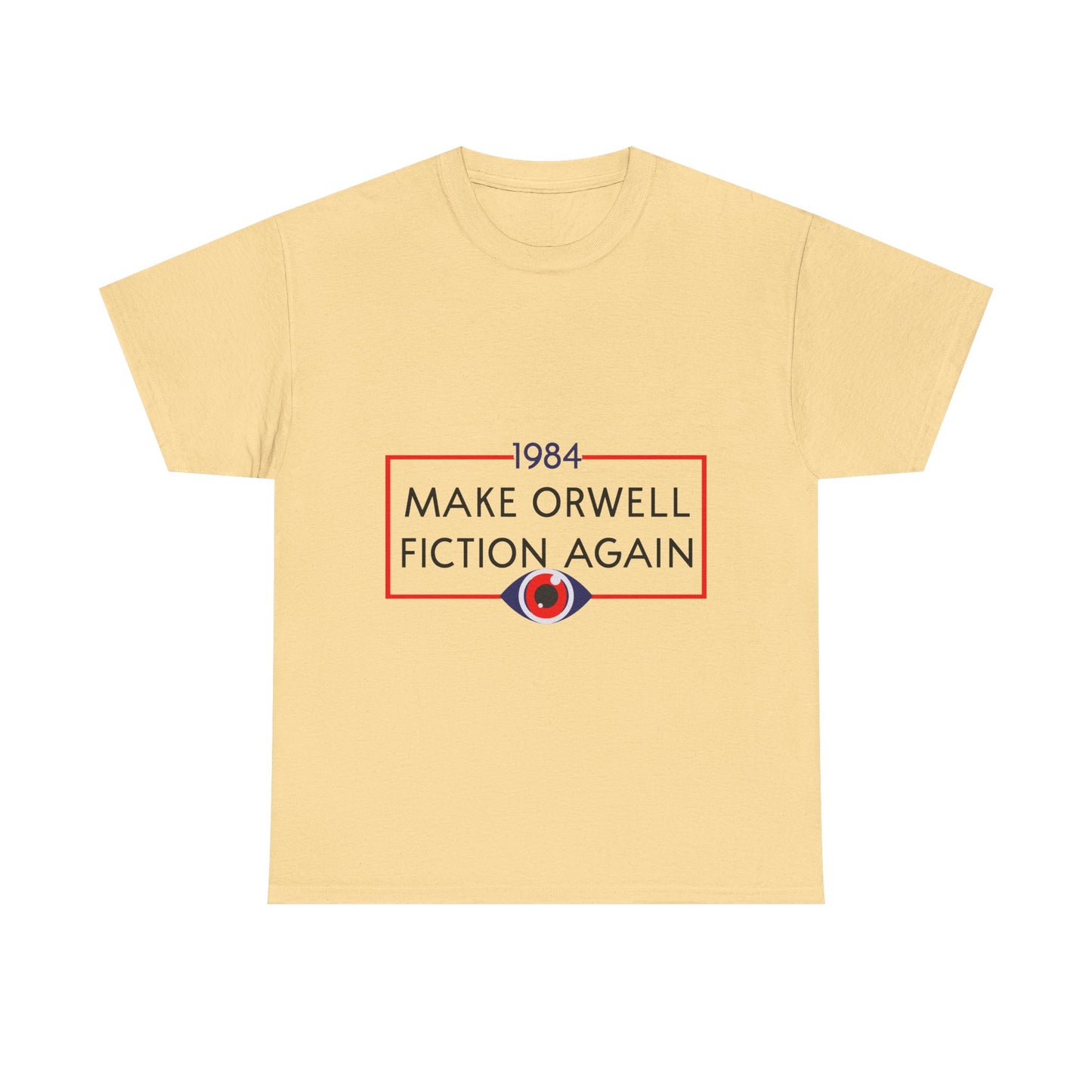 1984 “Make Orwell Fiction Again” T-Shirt - Dystopian Political Satire Tee