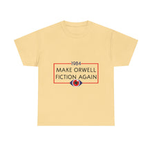 1984 “Make Orwell Fiction Again” T-Shirt - Dystopian Political Satire Tee