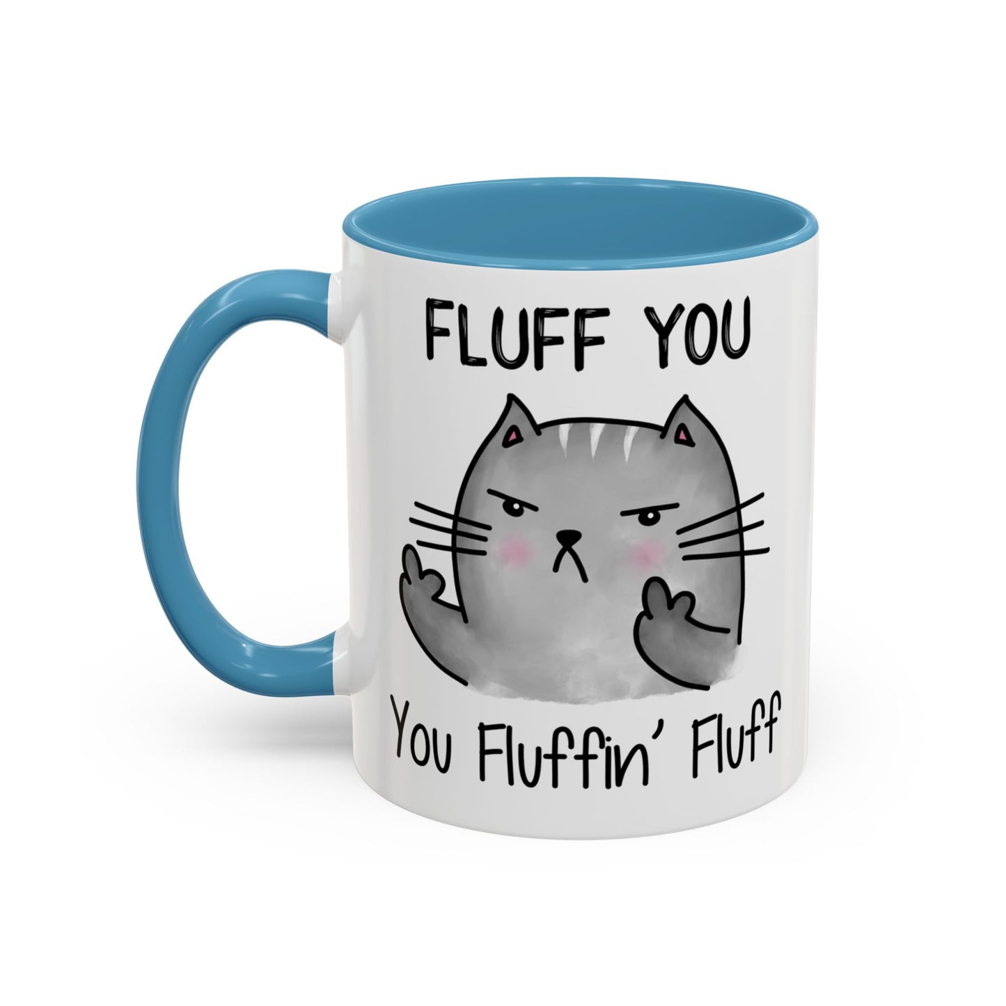 Fluff You - Accent Coffee Mug (11, 15oz)