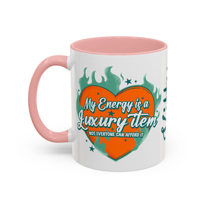 Accent Coffee Mug — "My Energy Is a Luxury Item" Heart Design