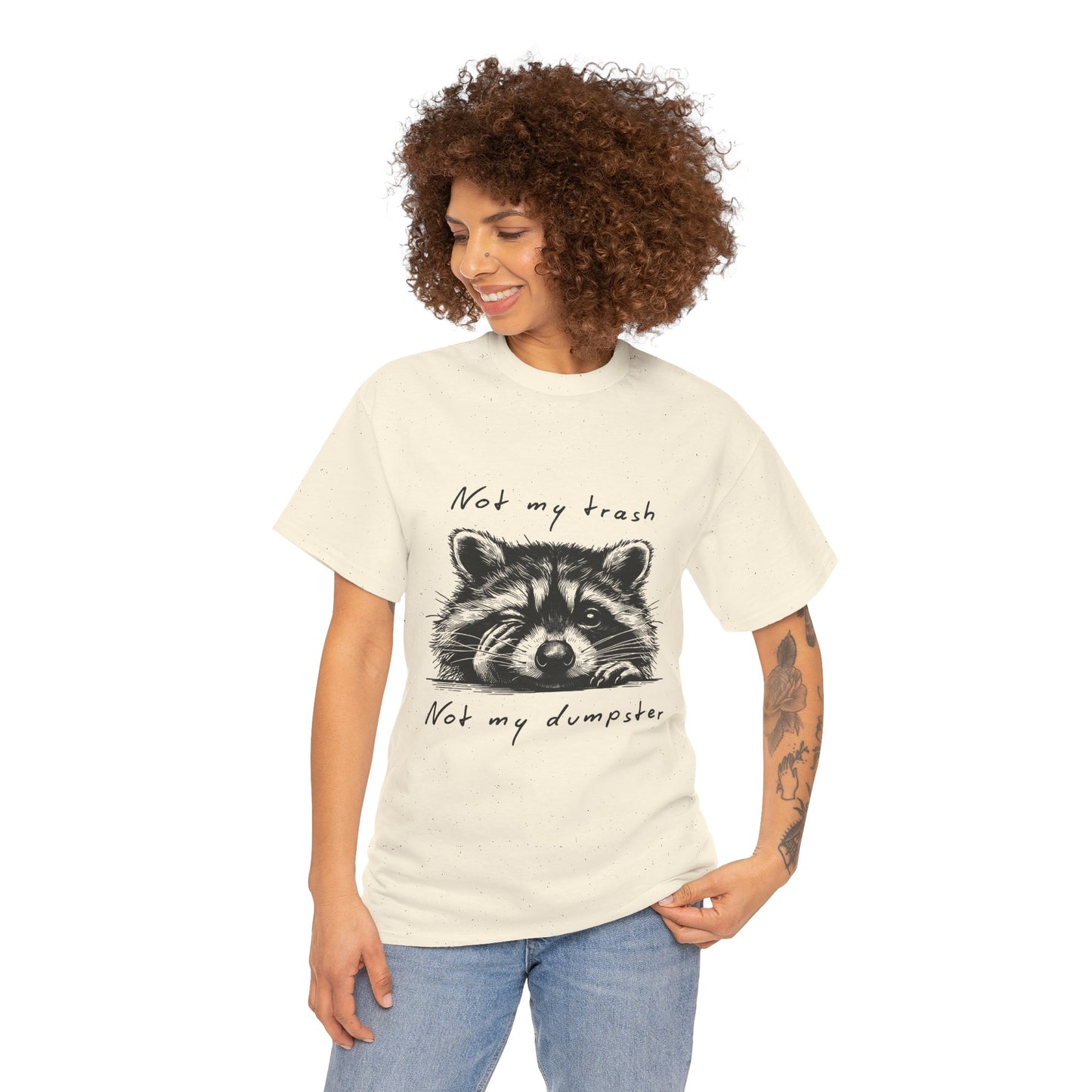 Raccoon Illustration Tee : “Not My Trash, Not My Dumpster”