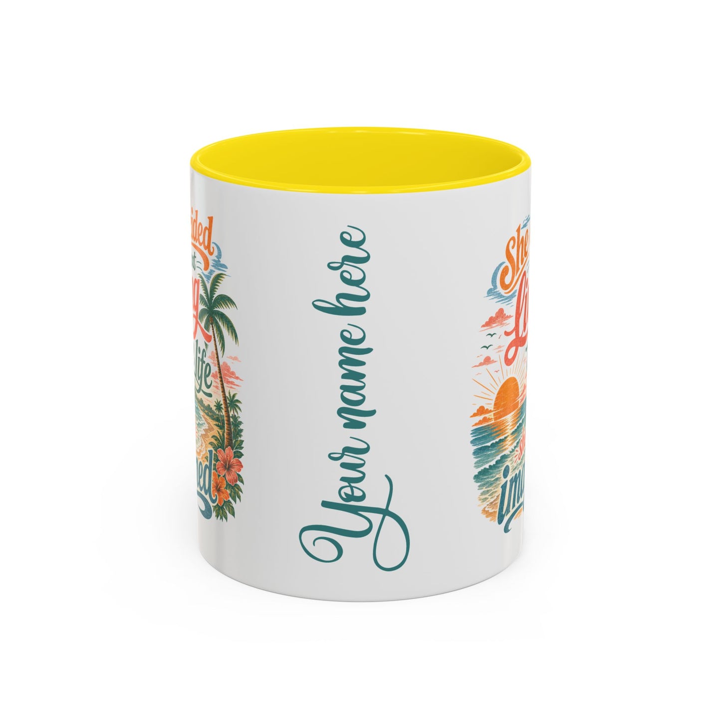 *Customizable* Living the Life Coffee Mug — "She Decided to Start Living the Life She Had Imagined"