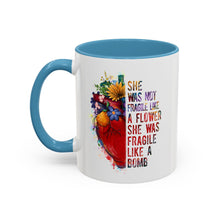 Accent Coffee Mug — "She Was Not Fragile Like a Flower, She Was Fragile Like a Bomb" Colorful Heart Floral Design (11/15 oz)