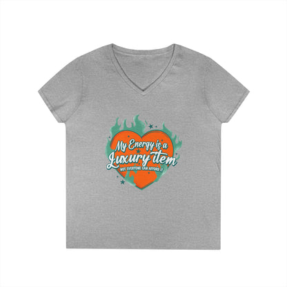 My energy is a luxury item - Ladies' V-Neck T-Shirt