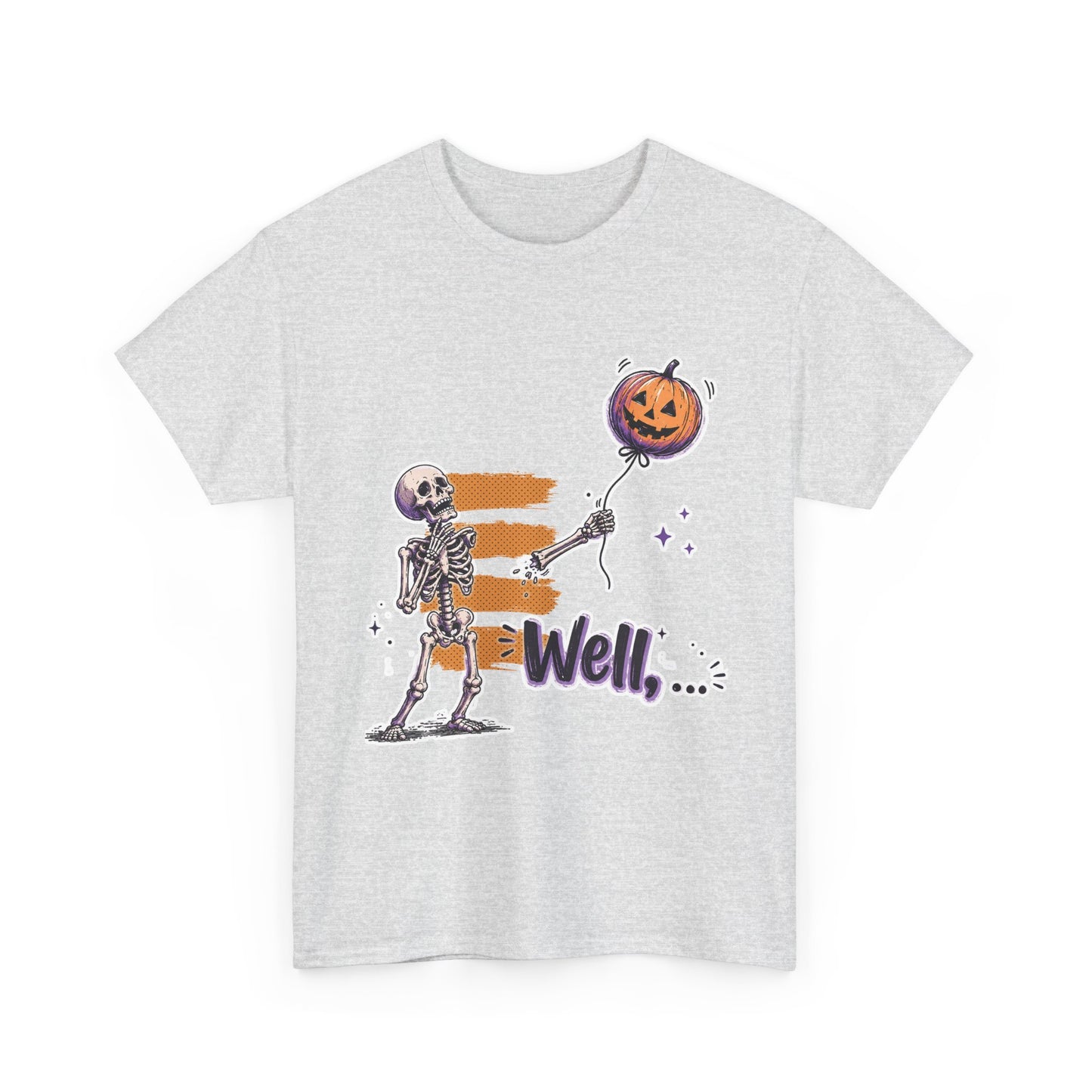 Funny Skeleton (Clean) - Well... Unisex Heavy Cotton Tee