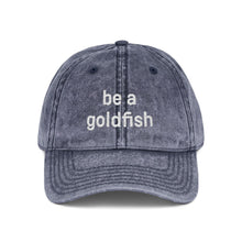 Embroidered Vintage Cap — "be a goldfish"