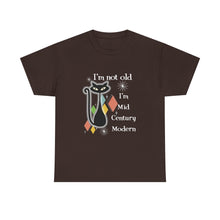 Mid Century Modern Cat T-Shirt — “I’m Not Old, I’m Mid Century Modern” Retro Graphic Tee