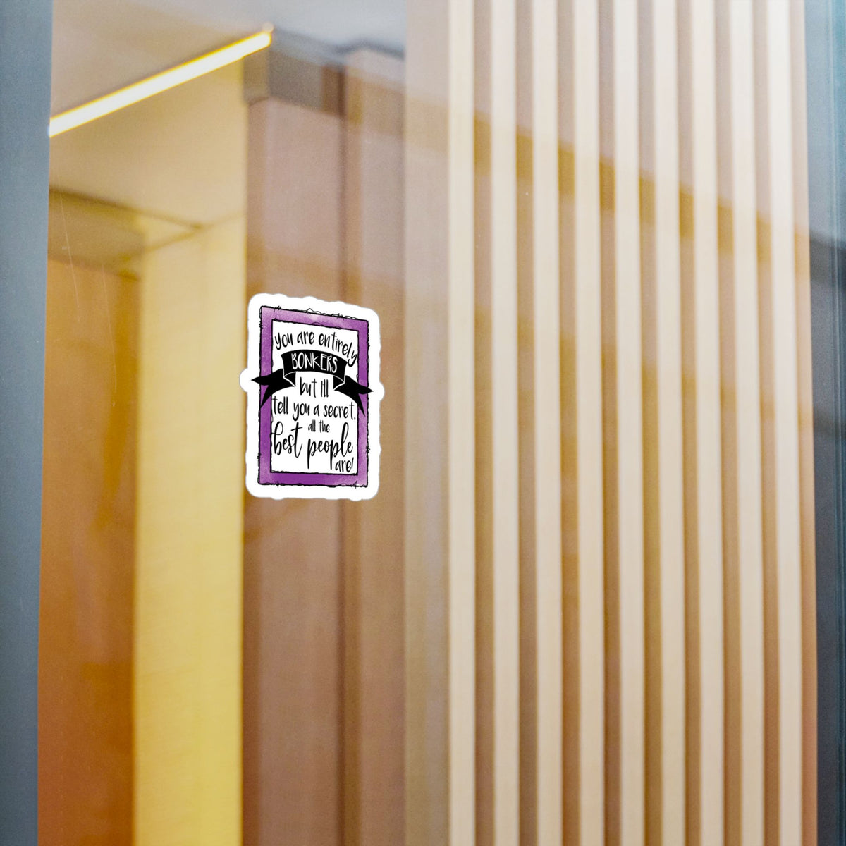 Purple Frame Quote Sticker — "You Are Entirely Bonkers" Vinyl Decal