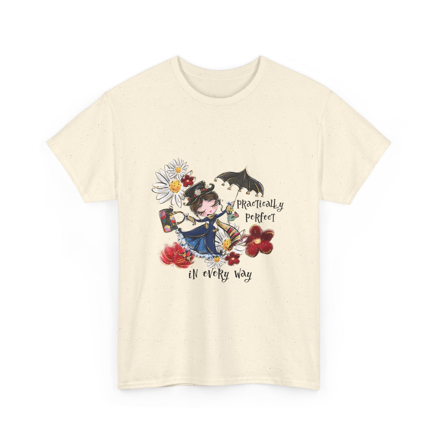 T-Shirt — 'Practically Perfect In Every Way' Floral Tee