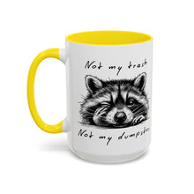 Not My Trash Not My Dumpster Raccoon Accent Coffee Mug