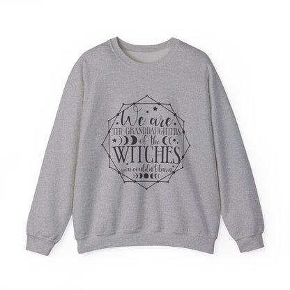 “We are the Granddaughters of the Witches” Crewneck Sweatshirt