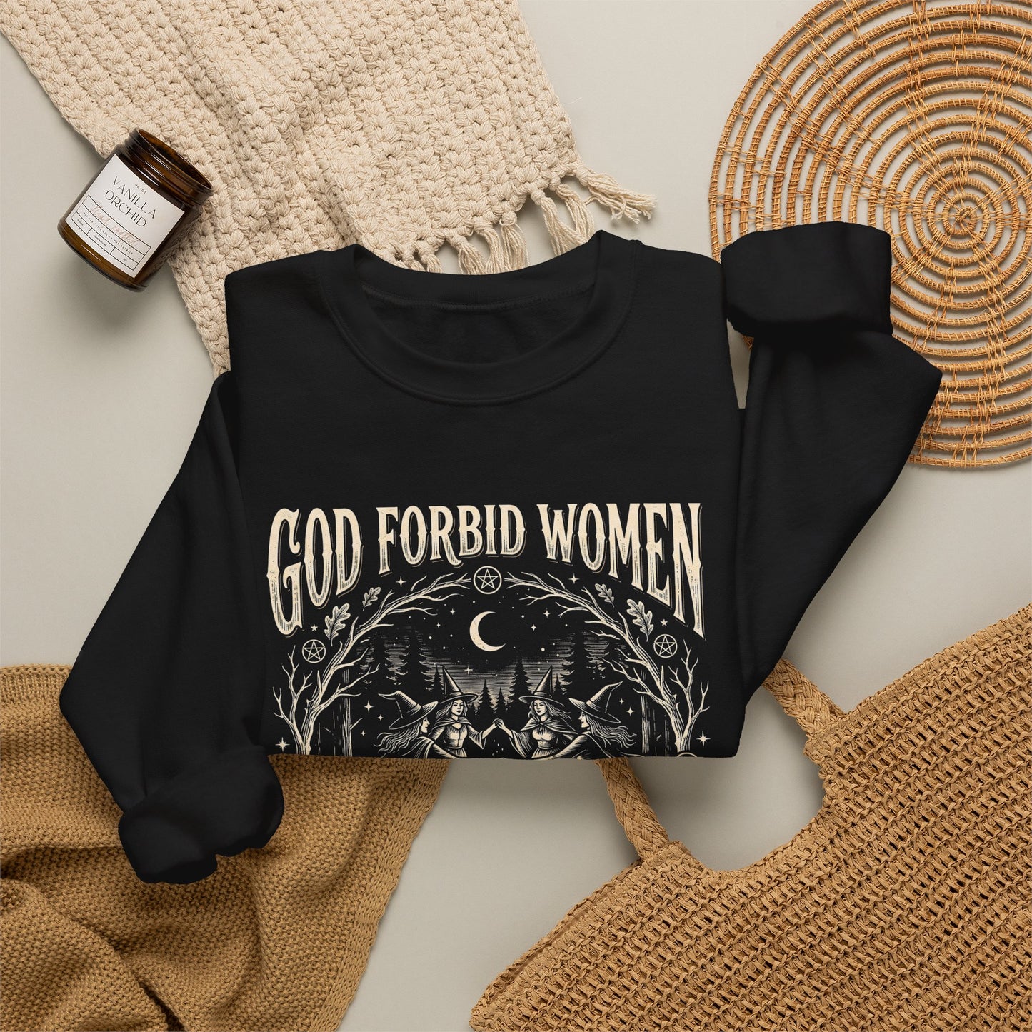 Witch Circle Crewneck Sweatshirt — "God Forbid Women Have Hobbies" Graphic