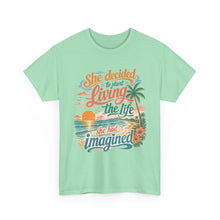 Inspirational Beach T-Shirt — "She Decided to Start Living the Life She Had Imagined"
