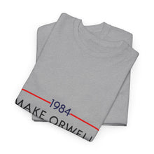1984 “Make Orwell Fiction Again” T-Shirt - Dystopian Political Satire Tee