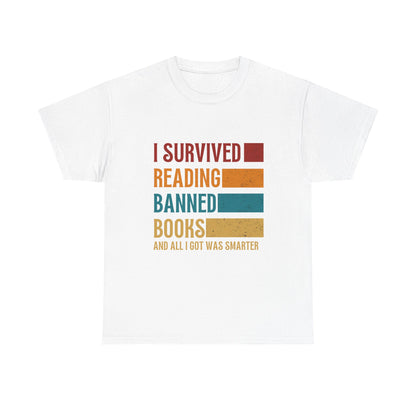 I Survived Reading Banned Books T-Shirt — Funny Reader Freedom Tee