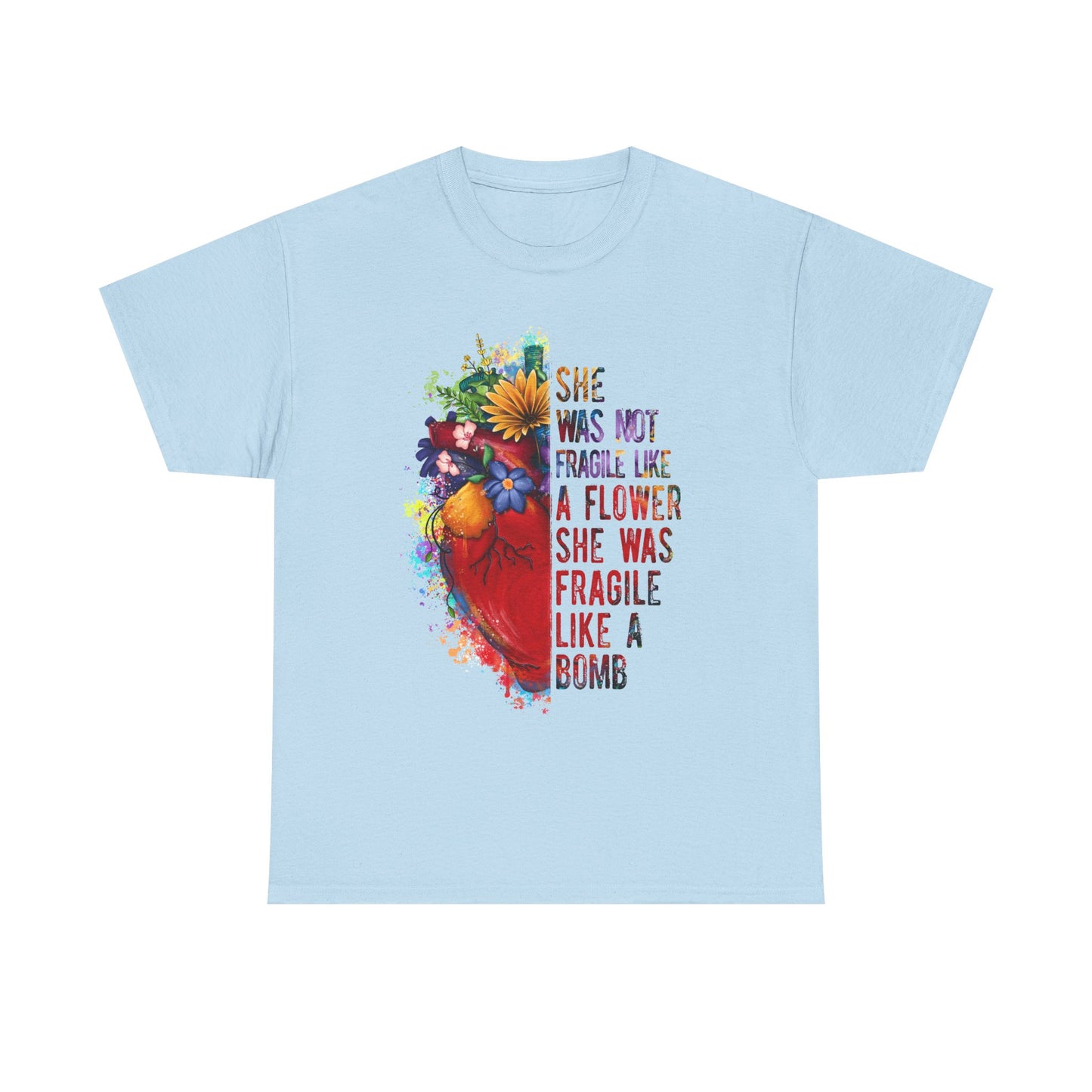 "She Was Not Fragile Like a Flower, She Was Fragile Like a Bomb" Floral Heart Graphic Tee