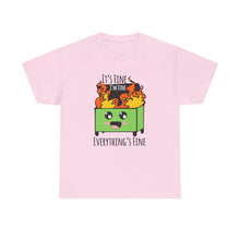 It's Fine, I'm Fine - Unisex Heavy Cotton Tee