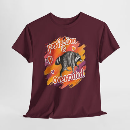 T-Shirt — "Perfection Is Overrated" Raccoon Graphic Tee