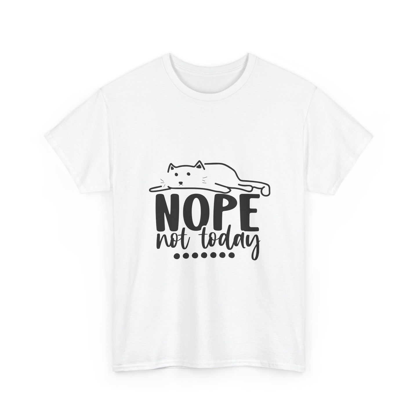 Nope Not Today Cat Tee — Cute Lazy Cat Graphic T‑Shirt