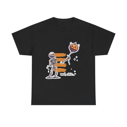 Funny Skeleton -  Well, shit... - Unisex Heavy Cotton Tee