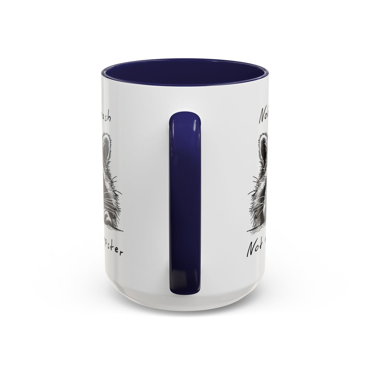 Not My Trash Not My Dumpster Raccoon Accent Coffee Mug